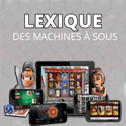 lexique des machines sous gratuites ligne